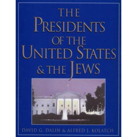 Pre-Owned The Presidents of the United States and the Jews (Hardcover) 0824604288 9780824604288