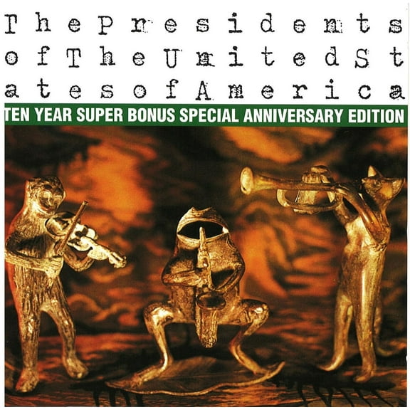 The Presidents of the United States of America - Ten Year Super Bonus Special Anniversary Edition - Music & Performance - CD
