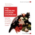 thumbnail image 1 of The Pressure Cooker Cookbook: More Than 250 Recipes for All Types of Pressure Cookers, Revised and Expanded, (Paperback), 1 of 5
