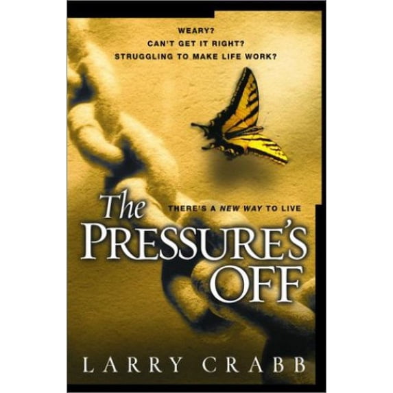 Pre-Owned The Pressure's Off: There's a New Way to Live (Hardcover) 1578564530 9781578564538