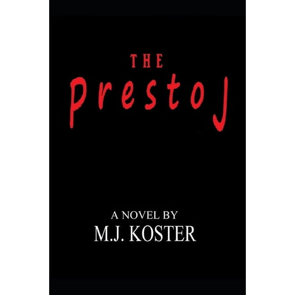 The Prestoj Paperback 1097799913 9781097799916 M.J. Koster