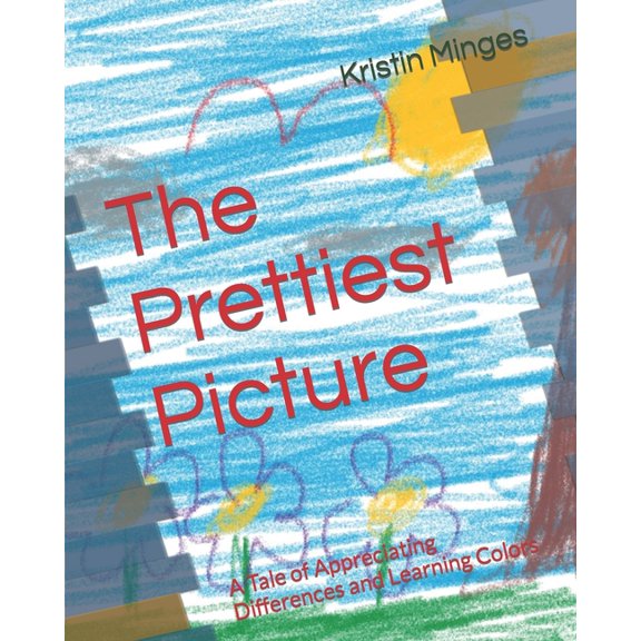 The Prettiest Picture : A Tale of Appreciating Differences and Learning Colors (Paperback)