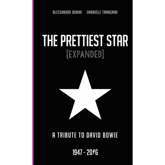 The Prettiest Star - a Tribute to David Bowie 1947 / 2016 [EXPANDED], (Paperback)