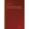 thumbnail image 1 of The Preventive Treatment of Calculous Disease and the use of Solvent Remedies, (Paperback), 1 of 1