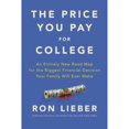 thumbnail image 1 of Pre-Owned The Price You Pay for College: An Entirely New Road Map for the Biggest Financial Decision Your Family Will Ever Make (Hardcover) 006286730X 9780062867308, 1 of 1
