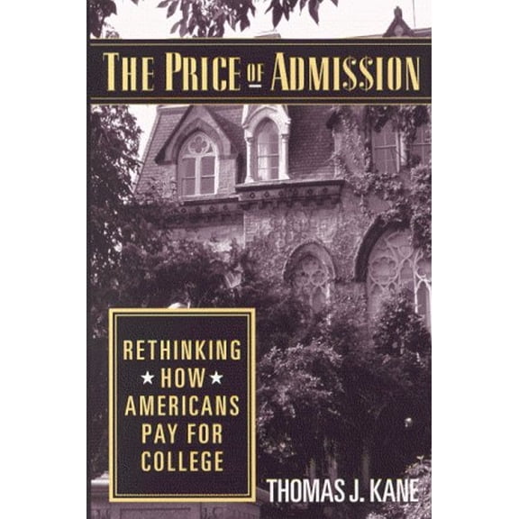 Pre-Owned The Price of Admission : Rethinking How Americans Pay for College (Hardcover) 9780815750147
