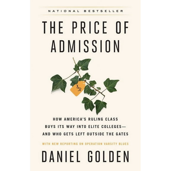 The Price of Admission (Updated Edition): How America's Ruling Class Buys Its Way Into Elite Colleges--And Who Gets Left, (Paperback)