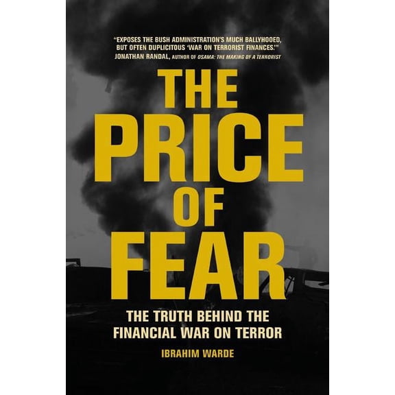The Price of Fear : The Truth behind the Financial War on Terror (Edition 1) (Paperback)