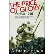 The Price of Glory Verdun 1916; Revised Edition, Paperback