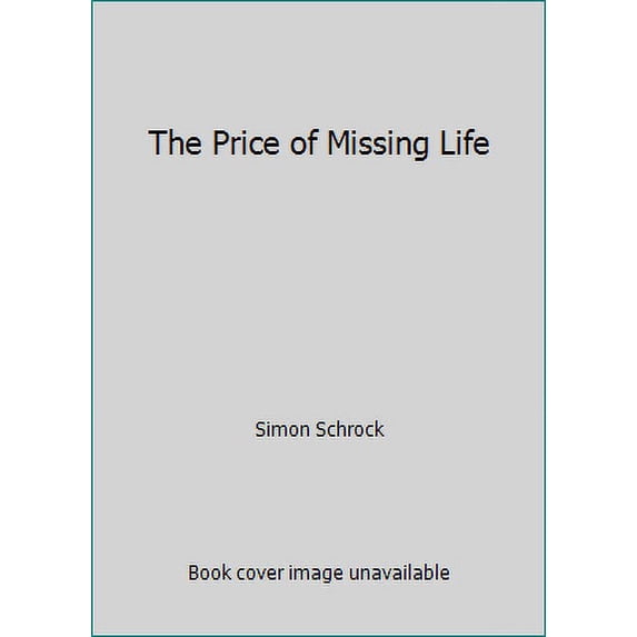Pre-Owned The Price of Missing Life (Paperback) 0892212217 9780892212217