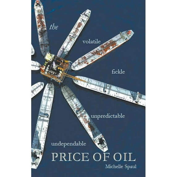 The Price of Oil: Exploring the hidden use of fossil fuels and how to break our habit, (Paperback)