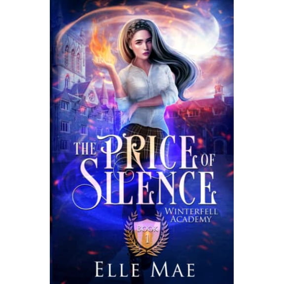 Pre-Owned The Price of Silence: Winterfell Academy Book 1 (Paperback) 1736415166 9781736415160