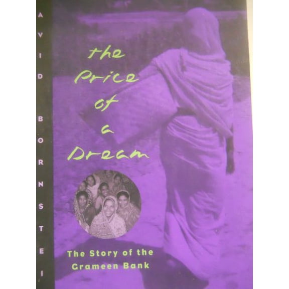 Pre-Owned The Price of a Dream: The Story of the Grameen Bank (Paperback) 0226066444 9780226066448