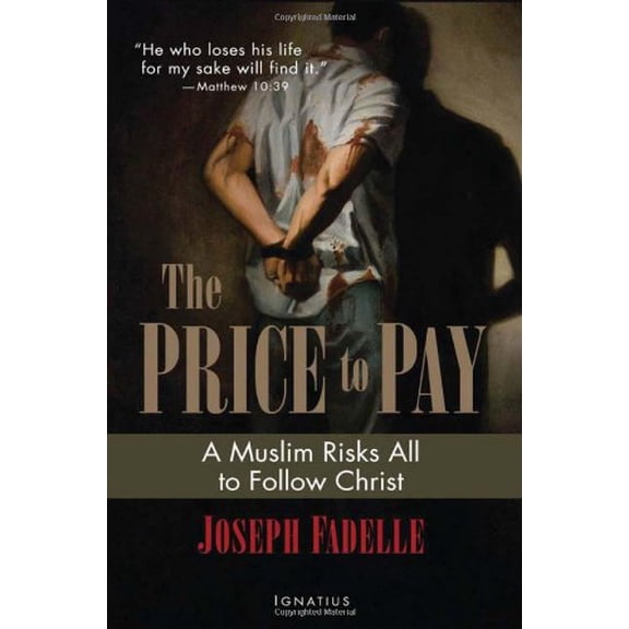 Pre-Owned The Price to Pay: A Muslim Risks All to Follow Christ (Hardcover) 1586175998 9781586175993