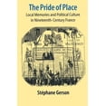 thumbnail image 1 of Pre-Owned The Pride of Place: Local Memories and Political Culture in Modern France (Paperback) 0801488737 9780801488733, 1 of 1