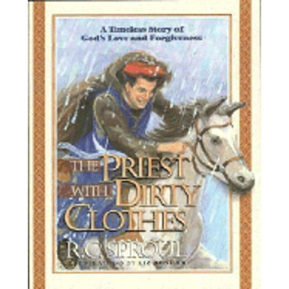 Pre-Owned The Priest with Dirty Clothes : A Timeless Story of God's Love and Forgiveness (Hardcover)
