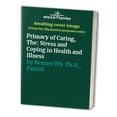 thumbnail image 1 of Pre-Owned The Primacy of Caring: Stress and Coping in Health and Illness (Paperback) 020112002X 9780201120028, 1 of 1