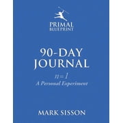 The Primal Blueprint 90-Day Journal A Personal Experiment n=1 Edition 1 Other