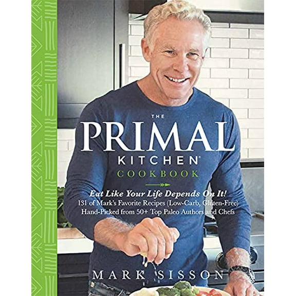 Pre-Owned The Primal Kitchen Cookbook: Eat Like Your Life Depends on It! (Hardcover) 1939563364 9781939563361