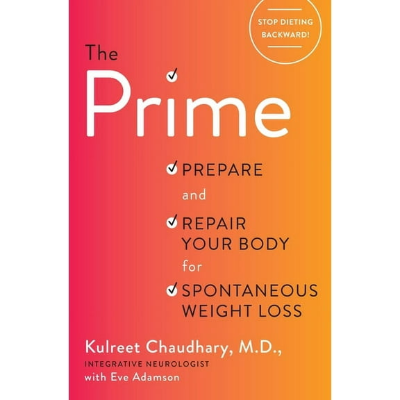 Prime: Prepare and Repair Your Body for Spontaneous Weight Loss