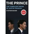 thumbnail image 1 of Pre-Owned The Prince: The Turbulent Reign of Justin Trudeau (Hardcover) 1668024497 9781668024492, 1 of 1