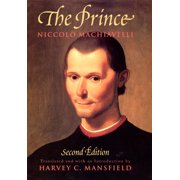 NICCOL MACHIAVELLI; HARVEY C MANSFIELD The Prince : Second Edition (Edition 2) (Paperback)