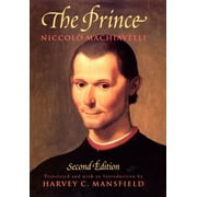 NICCOL MACHIAVELLI; HARVEY C MANSFIELD The Prince: Second Edition, (Paperback)