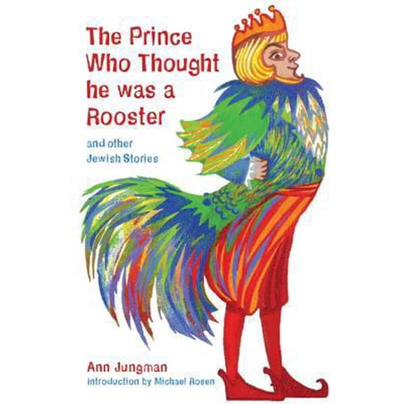 Pre-Owned The Prince Who Thought He Was a Rooster and Other Jewish Stories (Hardcover) 1845077938 9781845077938