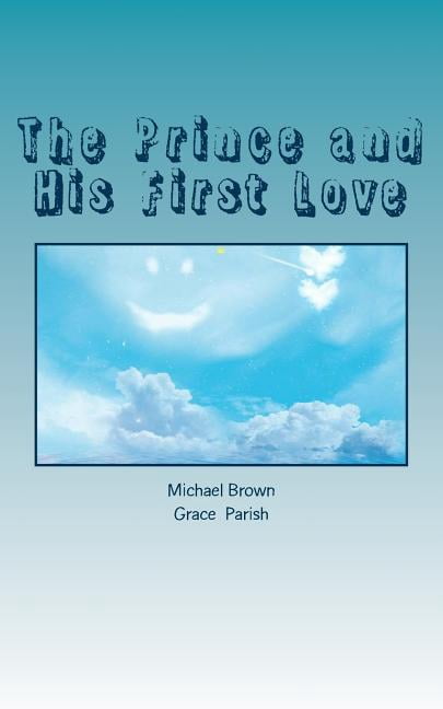 The Prince and His First Love (Paperback)