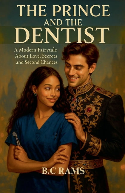 The Prince and the Dentist - A Modern Fairytale About Love, Secrets and Second Chances, (Paperback)