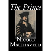 The Prince by Nicolo Machiavelli, Political Science, History & Theory, Literary Collections, Philosophy, Paperback
