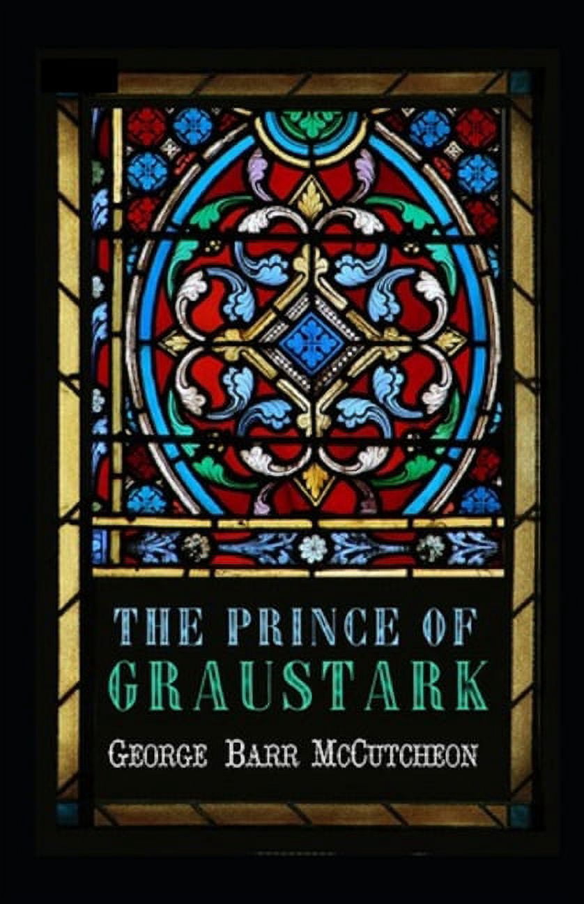 The Prince of Graustark Graustark #4 Annotated (Paperback)