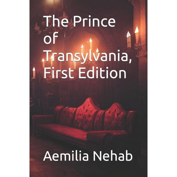The Prince of Transylvania, First Edition (Paperback)