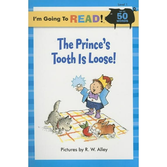 The Prince's Tooth Is Loose (I'm Going to Read)