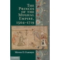 thumbnail image 1 of The Princes of the Mughal Empire, 1504-1719, (Hardcover), 1 of 1