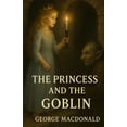 thumbnail image 1 of The Princess And The Goblin (Illustrated), (Paperback), 1 of 1