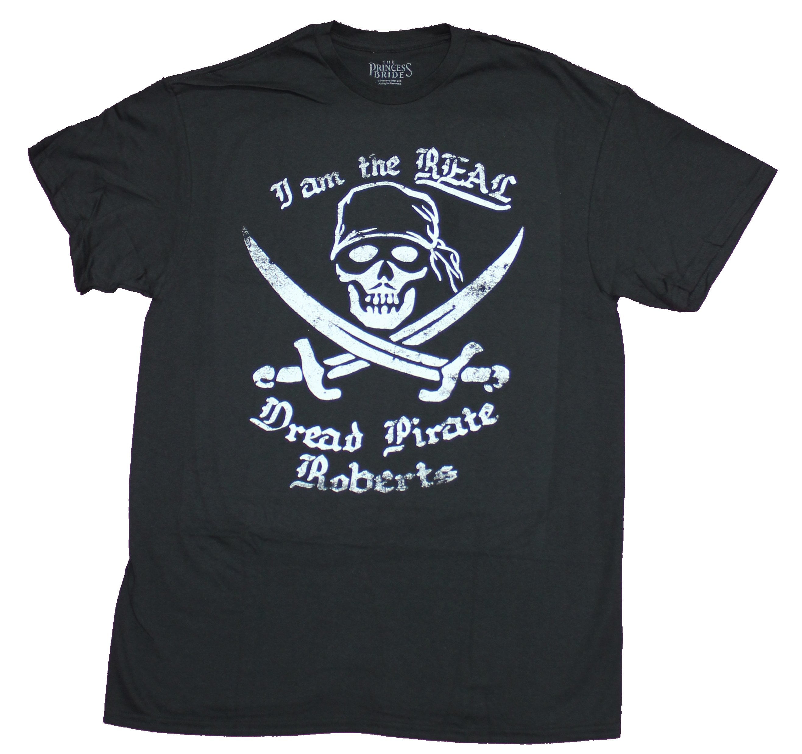 The Princess Bride Mens T-shirt - I Am The Real Dread Pirate Roberts (X ...