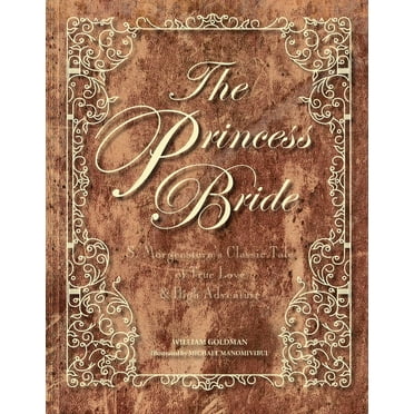 The Princess Bride: S. Morgenstern's Classic Tale of True Love and High Adventure, (Hardcover)