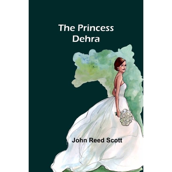 The Princess Dehra, (Paperback)