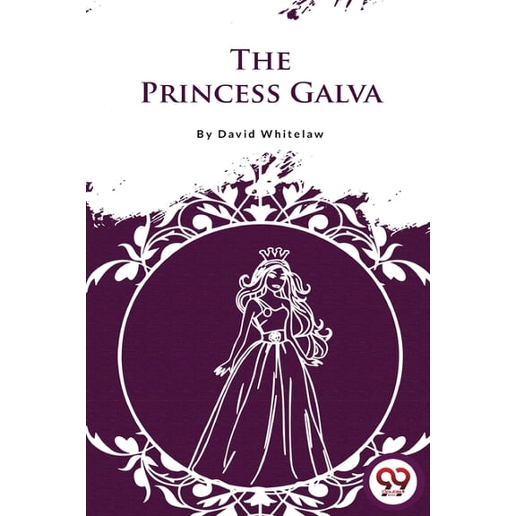 The Princess Galva, (Paperback)
