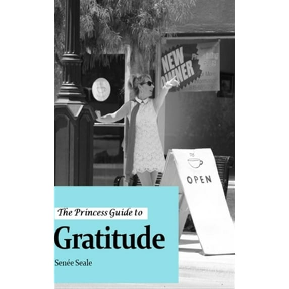 The Princess Guide to Gratitude (Hardcover)