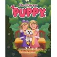 thumbnail image 1 of Pre-Owned The Princess Puppy (Hardcover) 1645433765 9781645433767, 1 of 1