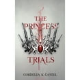thumbnail image 1 of Pre-Owned The Princess Trials: The Princess Trials : A young adult dystopian romance (Series #1) (Paperback), 1 of 1
