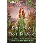The Princess and a Test of Power A Retelling of The Princess and the Pea, Paperback