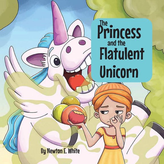 The Princess and the Flatulent Unicorn, (Paperback)