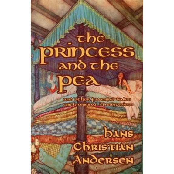 The Princess and the Pea and Other Favorite Tales (With Original Illustrations) (Paperback) by H B Paull