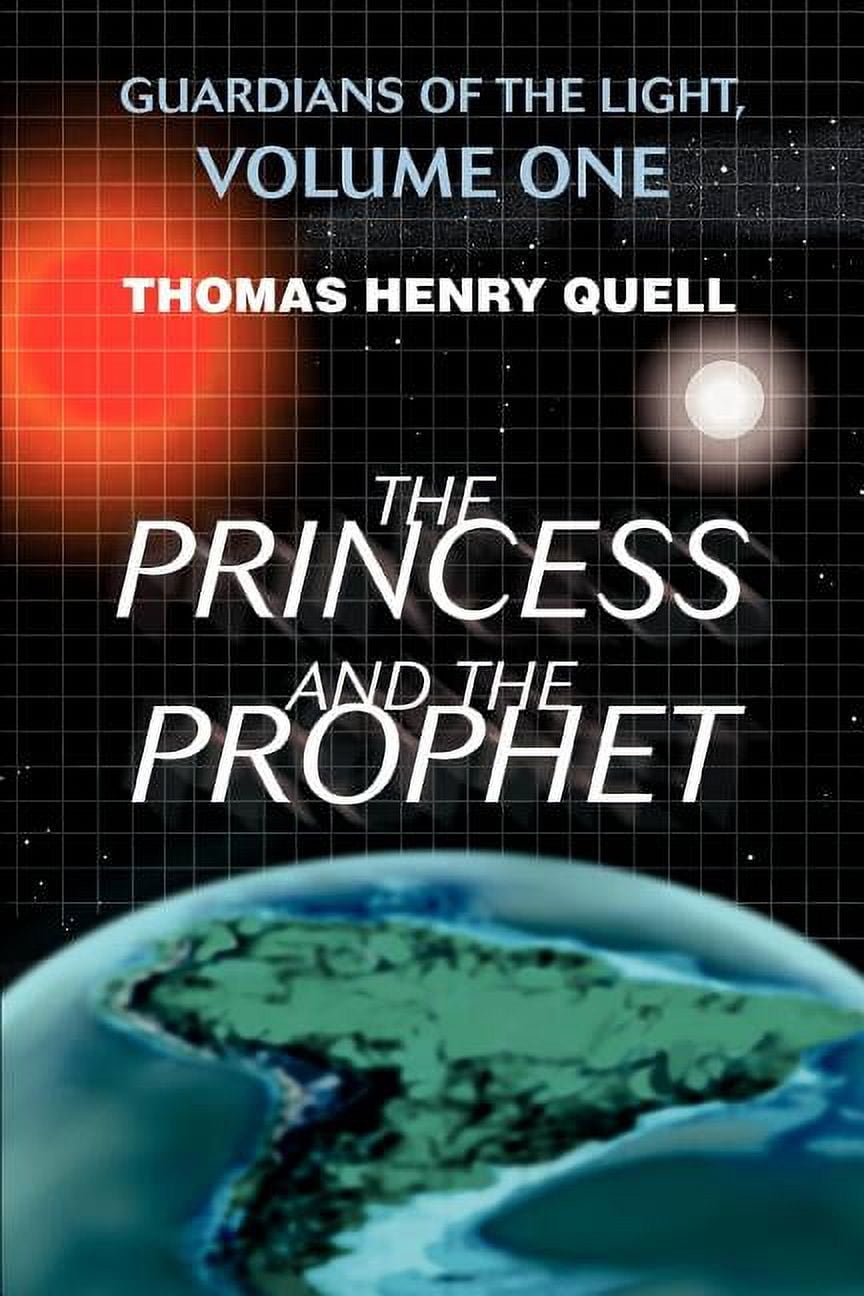 The Princess and the Prophet: Guardians of the Light, Volume One Paperback