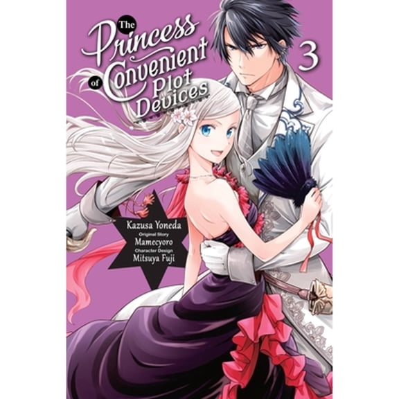 Pre-Owned The Princess of Convenient Plot Devices, Vol. 3 (Manga) (Paperback) by Mamecyoro (Original Author), Kazusa Yoneda, Mitsuya Fuji
