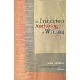 thumbnail image 1 of The Princeton Anthology of Writing: Favorite Pieces by the Ferris/McGraw Writers at Princeton University, (Paperback), 1 of 1