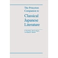 thumbnail image 1 of Pre-Owned The Princeton Companion to Classical Japanese Literature (Paperback) 0691008256 9780691008257, 1 of 1